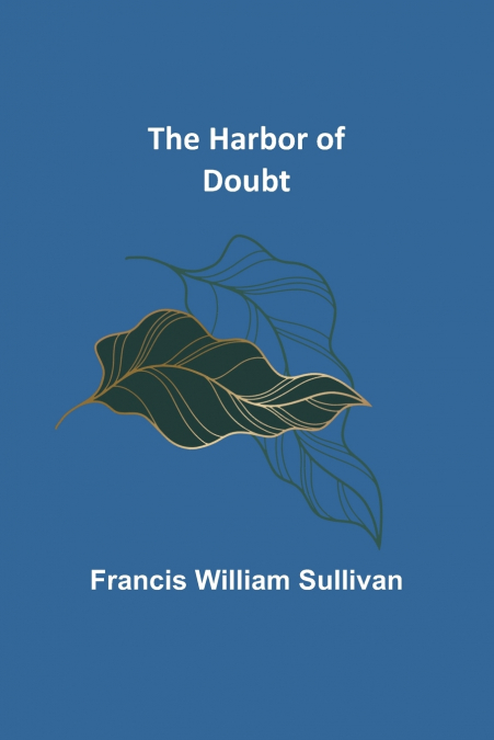 THE HARBOR OF DOUBT