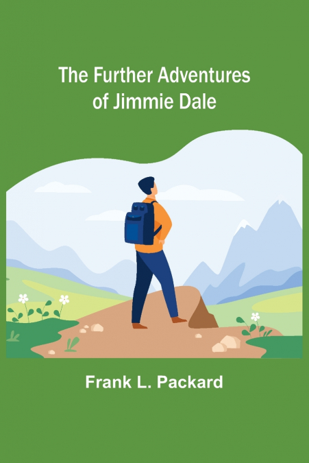 THE FURTHER ADVENTURES OF JIMMIE DALE