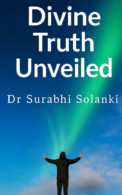 DIVINE TRUTH UNVEILED
