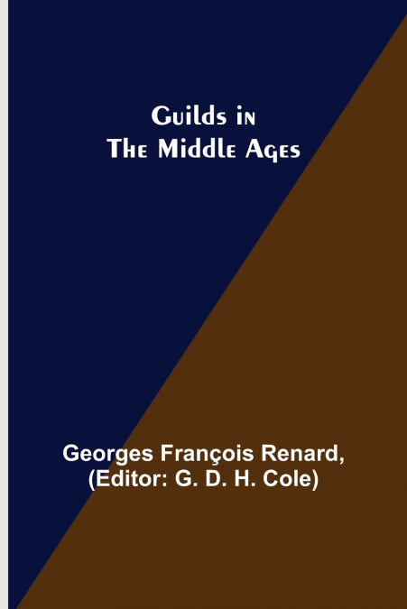 GUILDS IN THE MIDDLE AGES