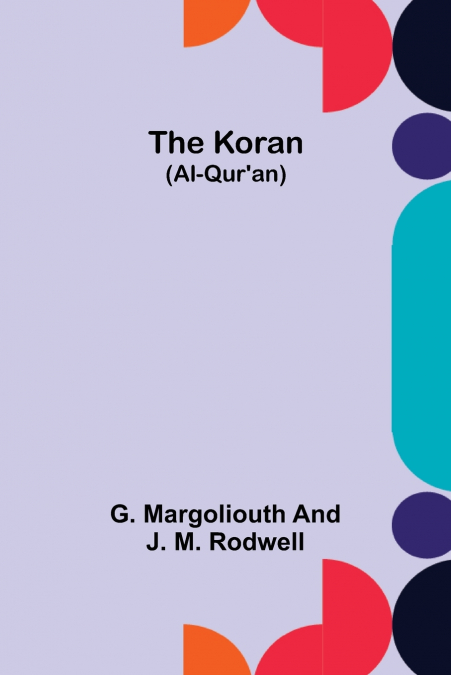 THE KORAN (AL-QUR?AN)