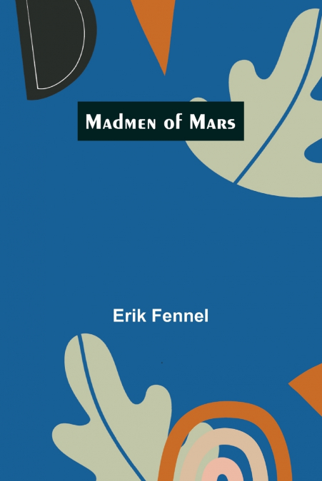MADMEN OF MARS