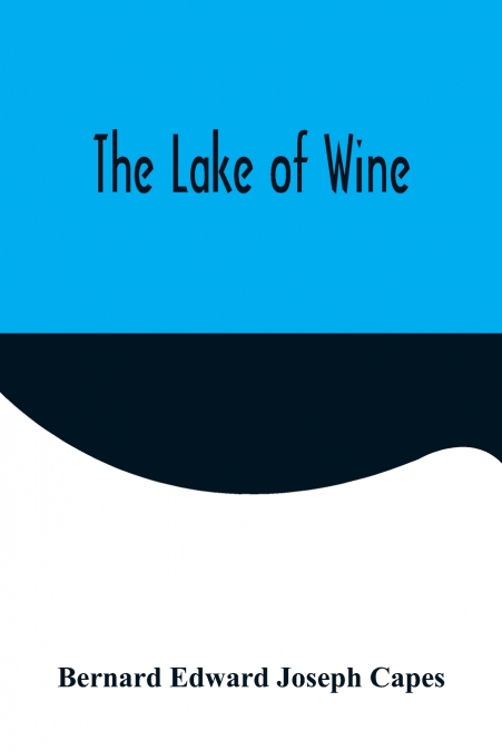 THE LAKE OF WINE
