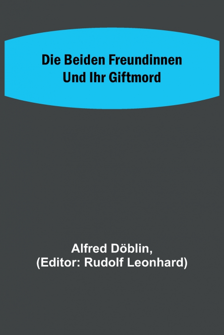 DIE BEIDEN FREUNDINNEN UND IHR GIFTMORD