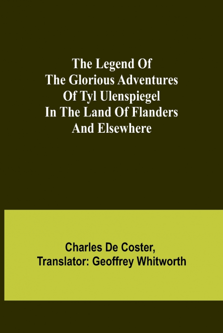 THE LEGEND OF THE GLORIOUS ADVENTURES OF TYL ULENSPIEGEL IN