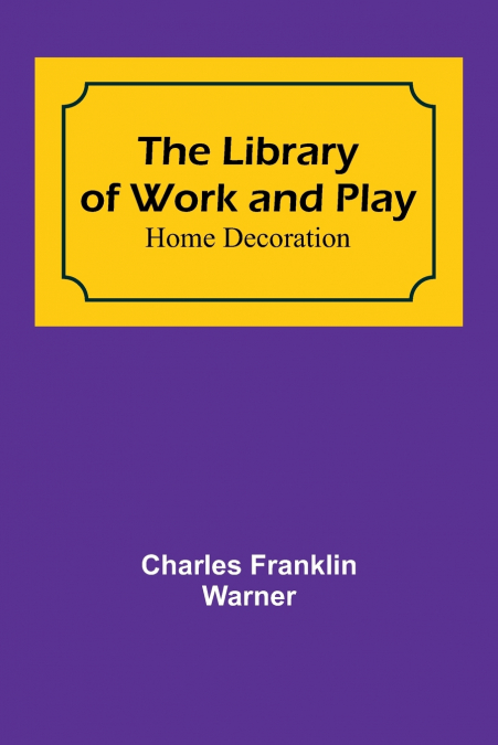 THE LIBRARY OF WORK AND PLAY