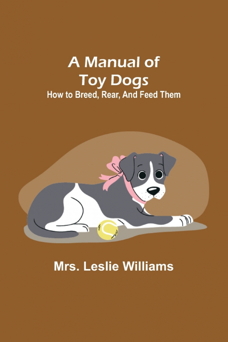 A MANUAL OF TOY DOGS
