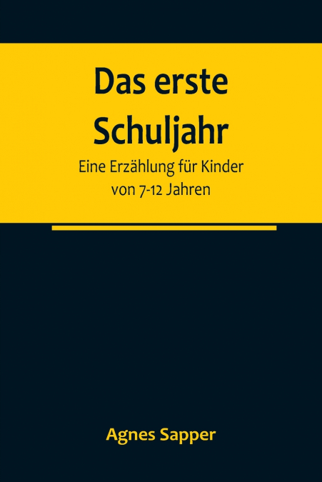 DAS ERSTE SCHULJAHR