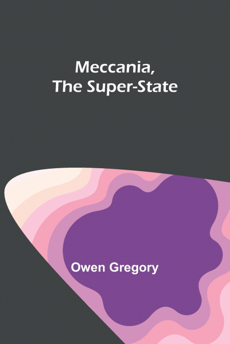 MECCANIA, THE SUPER-STATE