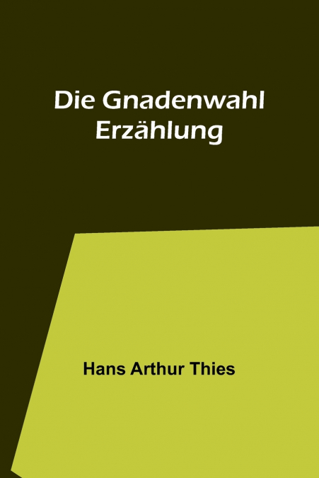 DIE GNADENWAHL
