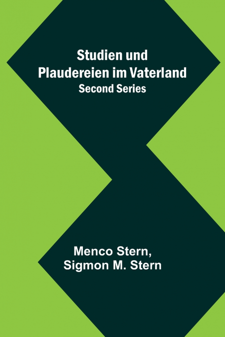 STUDIEN UND PLAUDEREIEN IM VATERLAND. SECOND SERIES
