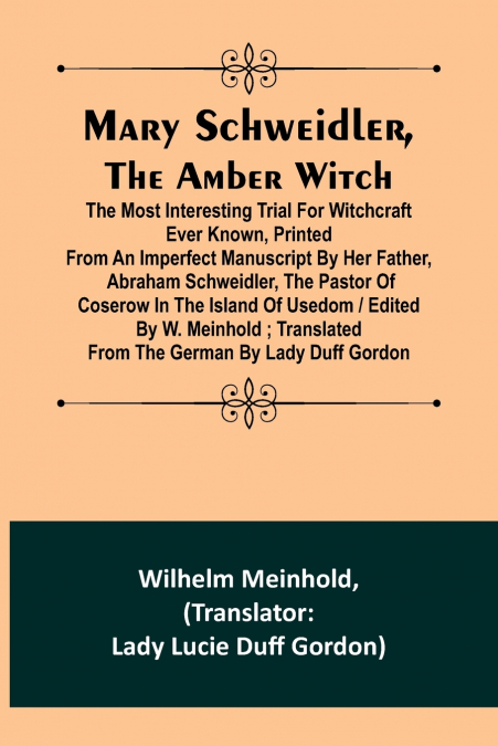 MARY SCHWEIDLER, THE AMBER WITCH, THE MOST INTERESTING TRIAL