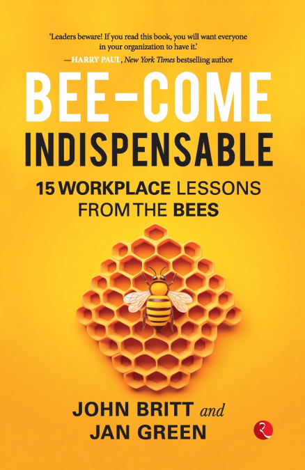 BEE-COME INDISPENSABLE