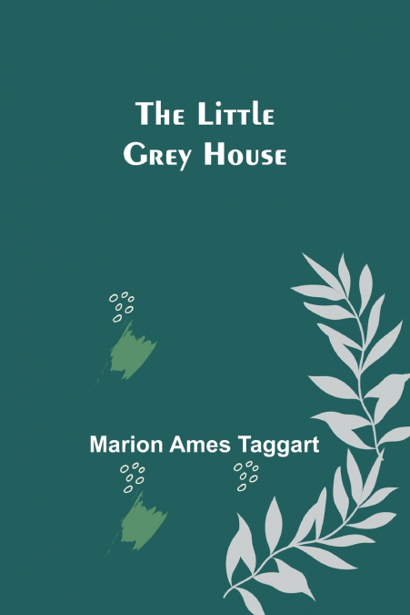 THE LITTLE GREY HOUSE
