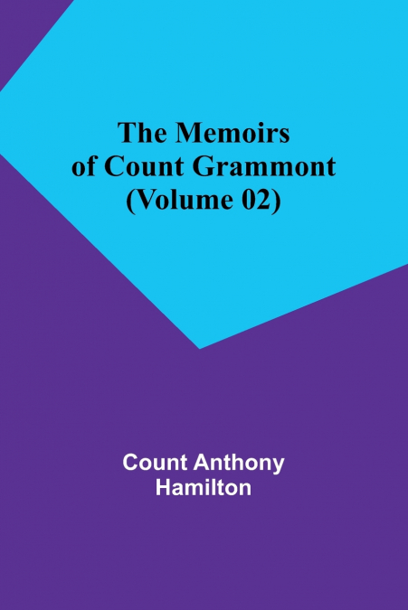 THE MEMOIRS OF COUNT GRAMMONT (VOLUME 02)