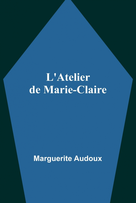 L?ATELIER DE MARIE-CLAIRE