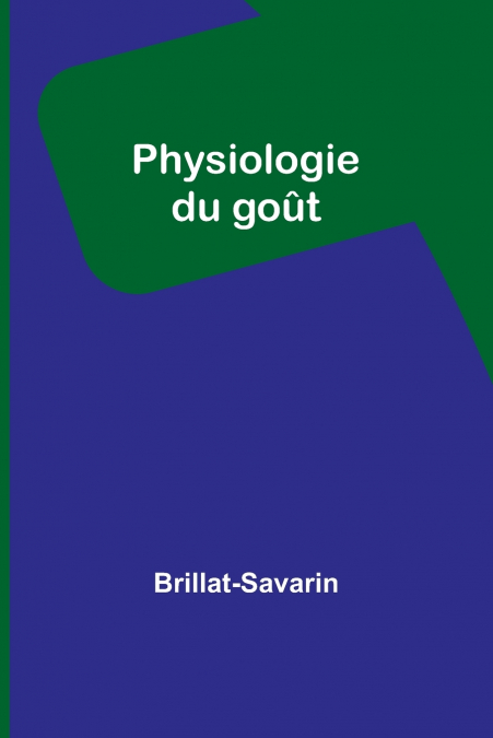 PHYSIOLOGIE DU GOUT