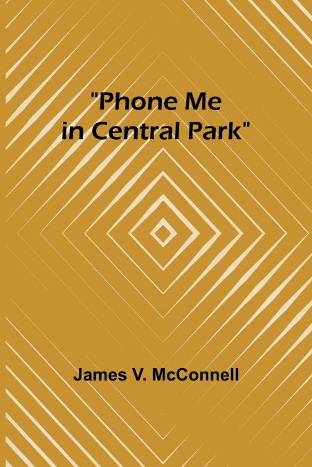 PHONE ME IN CENTRAL PARK