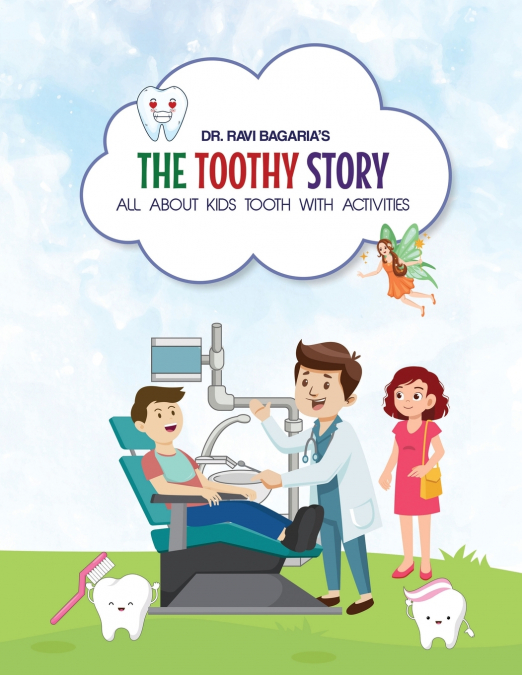 THE TOOTHY STORY - ALL ABOUT KIDS TOOTH WITH ACTIVITIES