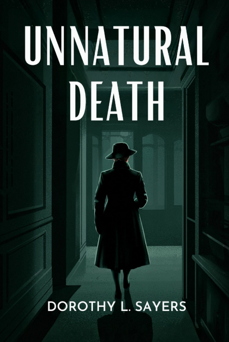 UNNATURAL DEATH (LORD PETER WIMSEY, #3)