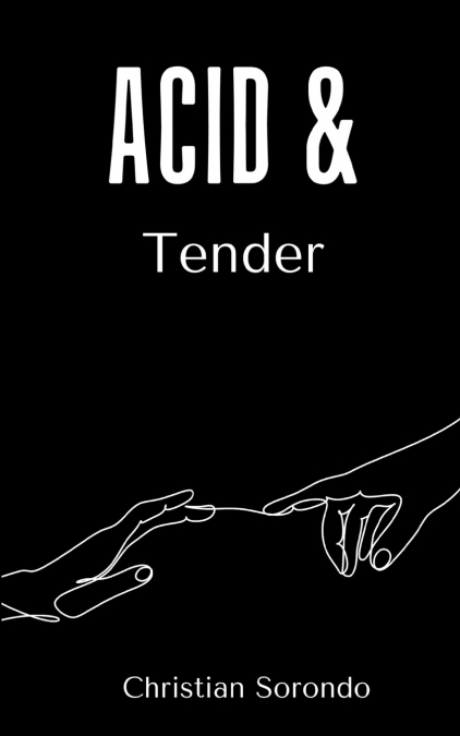 ACID & TENDER