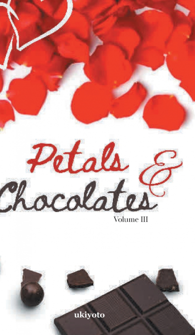 PETALS & CHOCOLATES VOLUME III
