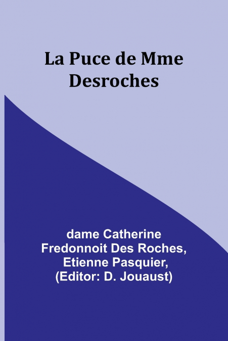 LA PUCE DE MME DESROCHES