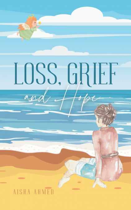 LOSS, GRIEF AND HOPE