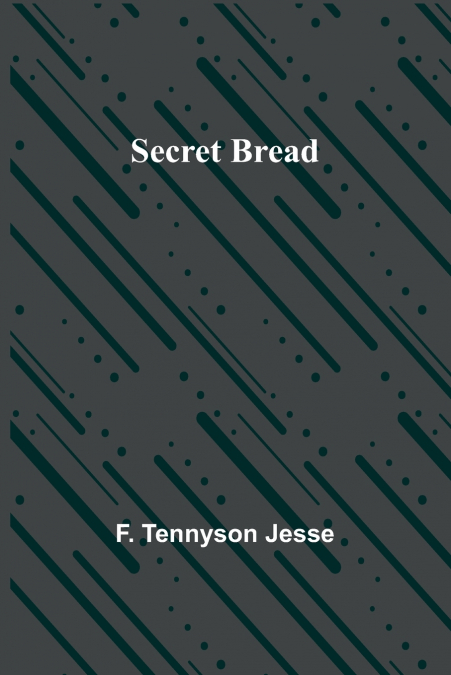 SECRET BREAD