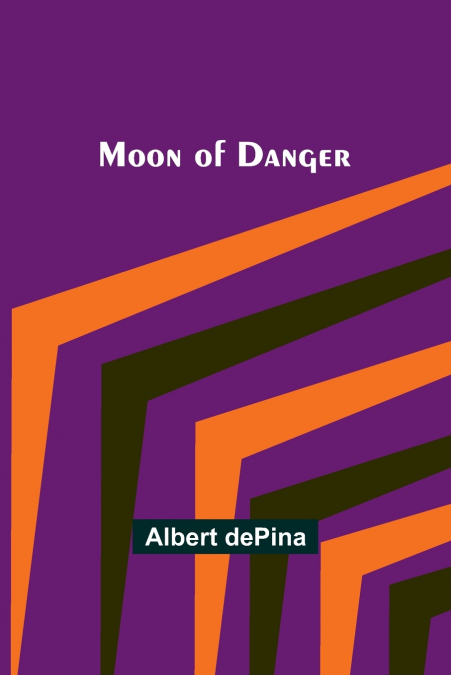 MOON OF DANGER