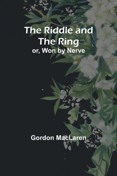 THE RIDDLE AND THE RING
