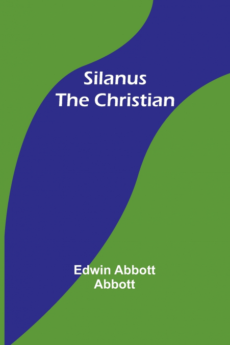 SILANUS THE CHRISTIAN