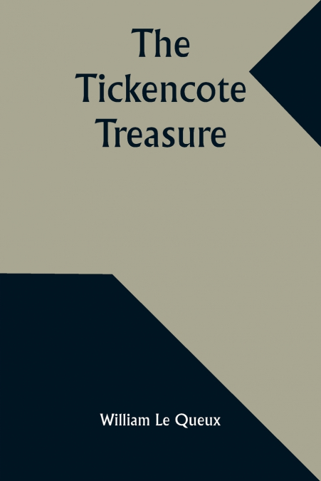 THE TICKENCOTE TREASURE
