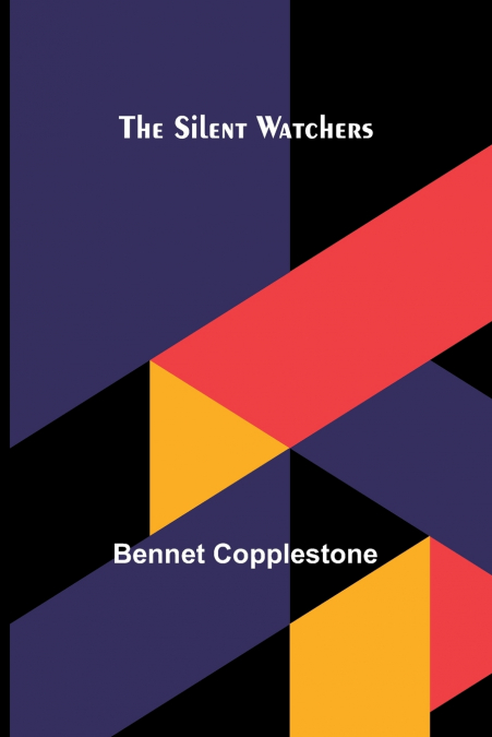 THE SILENT WATCHERS