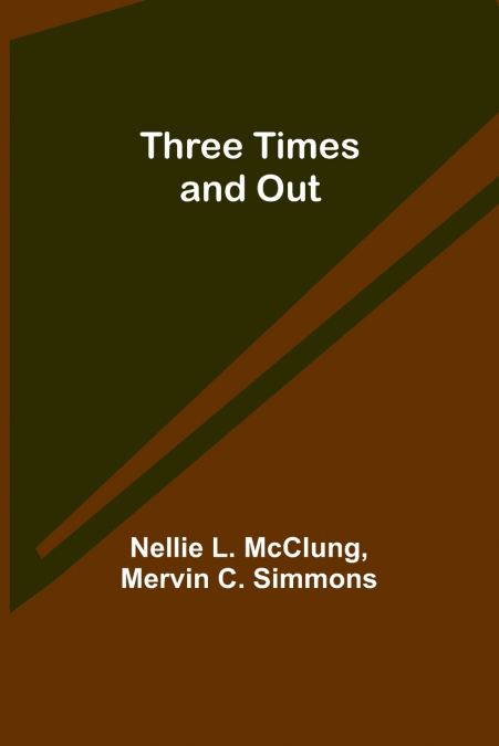 THREE TIMES AND OUT