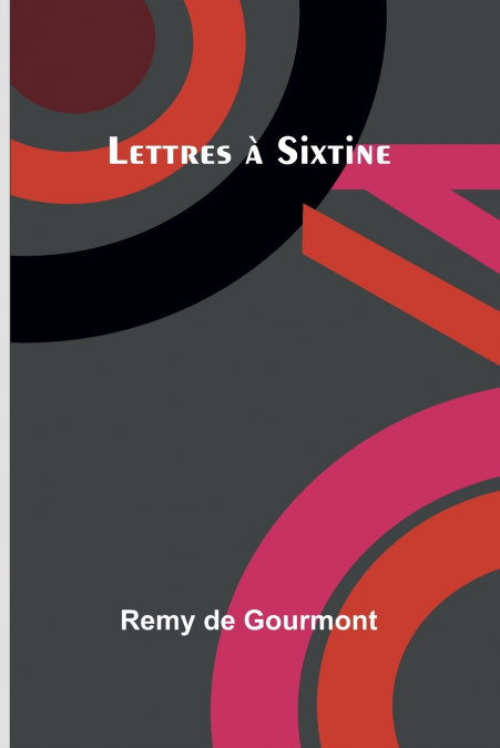 LETTRES A SIXTINE