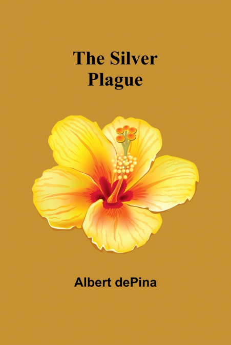 THE SILVER PLAGUE