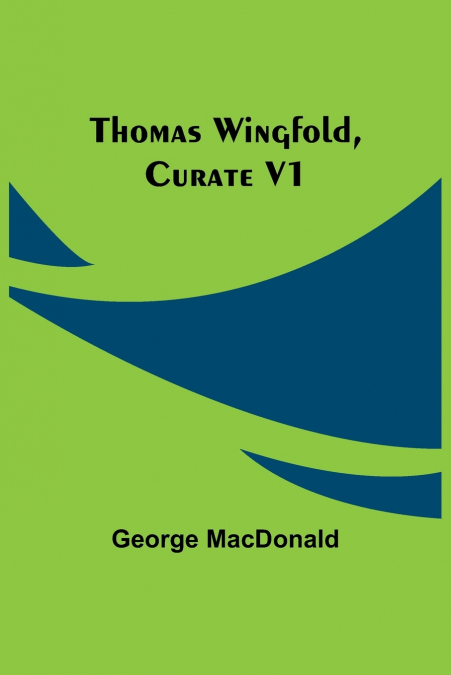 THOMAS WINGFOLD, CURATE V1