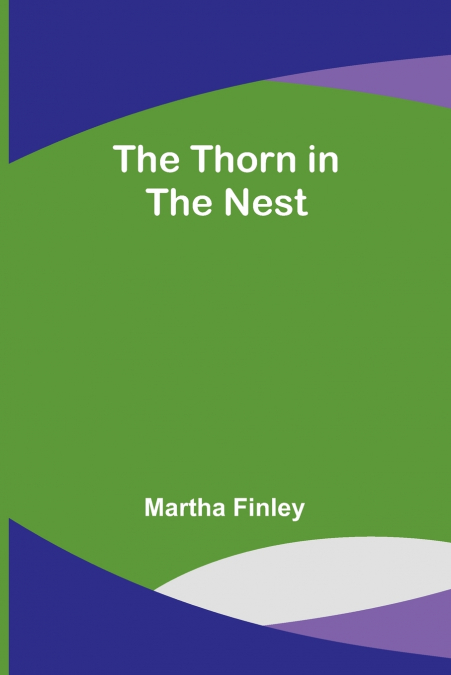 THE THORN IN THE NEST
