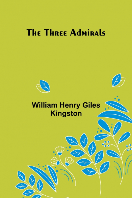 THE THREE ADMIRALS