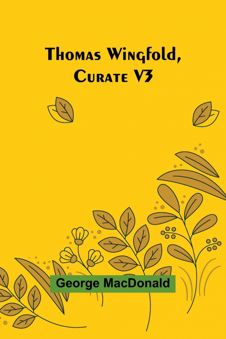 THOMAS WINGFOLD, CURATE V3