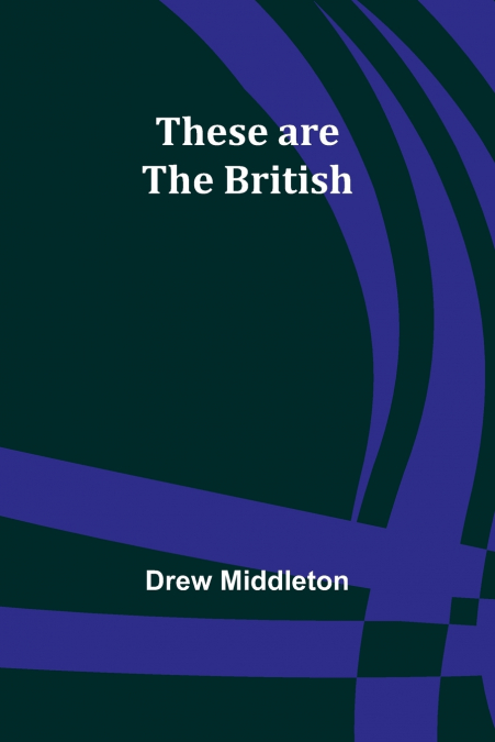 THESE ARE THE BRITISH