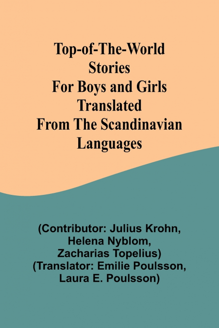 TOP-OF-THE-WORLD STORIES FOR BOYS AND GIRLS TRANSLATED FROM