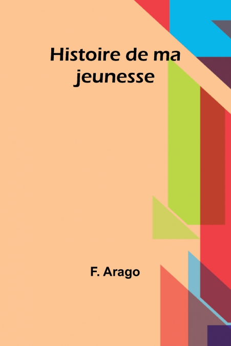 HISTOIRE DE MA JEUNESSE
