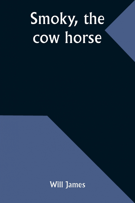 SMOKY, THE COW HORSE