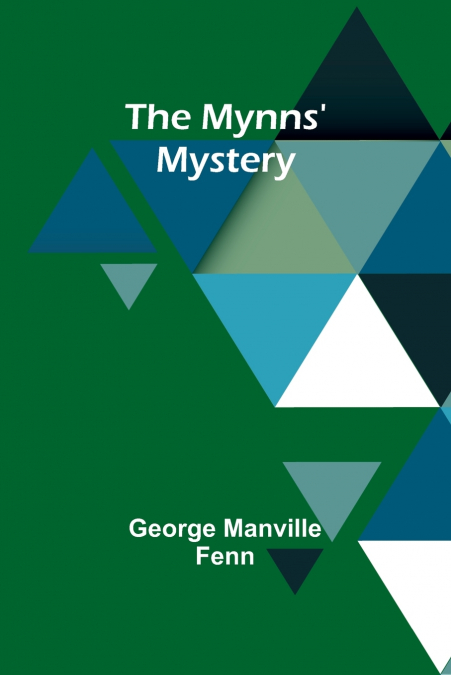 THE MYNNS? MYSTERY