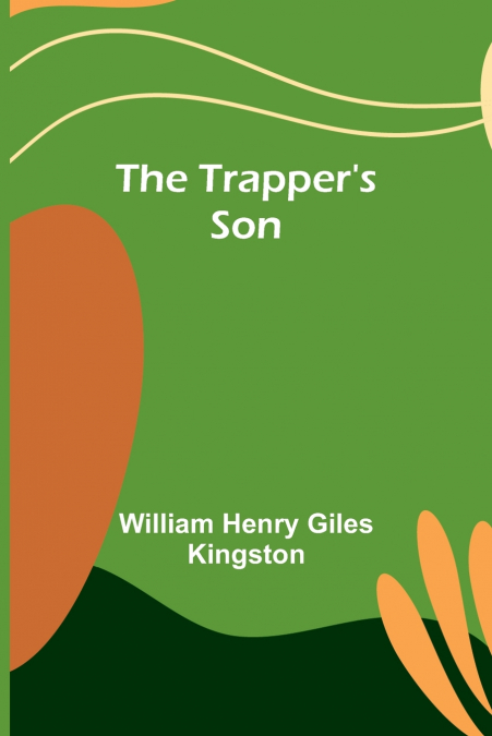 THE TRAPPER?S SON