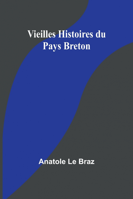 VIEILLES HISTOIRES DU PAYS BRETON