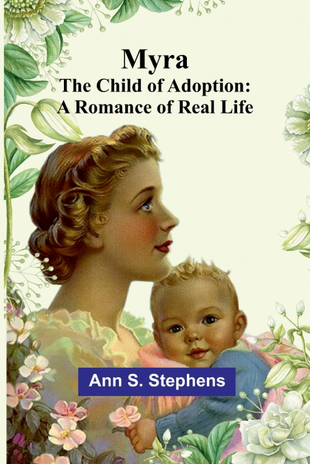 MYRA, THE CHILD OF ADOPTION