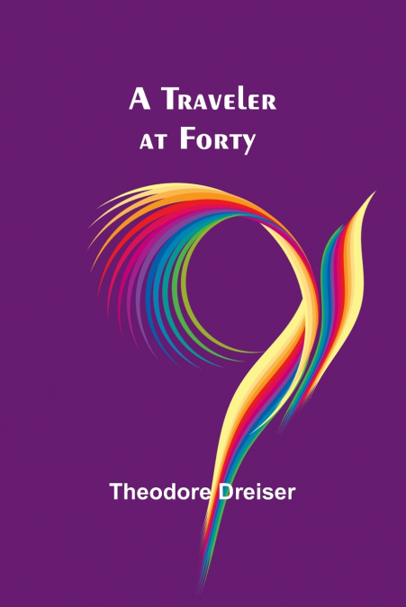 A TRAVELER AT FORTY